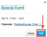 Calendar: Editing An Event Step 1: Click on the event to edit, you will see a pop-up window with the event you are