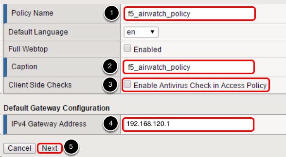 Set the Basic Properties 1. Enter "f5_airwatch_policy" for the Policy Name field. 2.