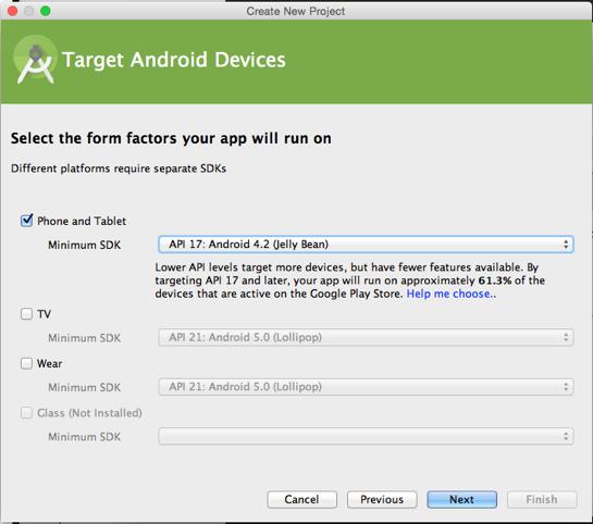 Creating an Android Project Here we target the android devices that we intend developing for.