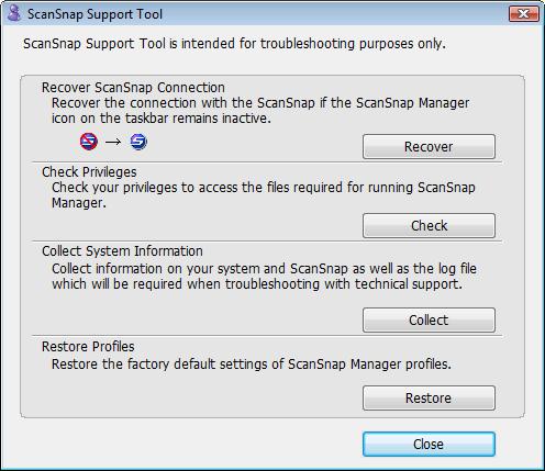 When ScanSnap Manager does not operate normally 7. Recover the connection with the ScanSnap. 1. Select [Start] menu [All Programs] [ScanSnap Manager] [ScanSnap Support Tool].