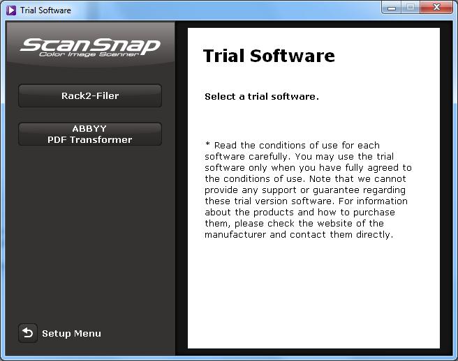 Installing in Windows 4. Click the button of the trial software you want to install. The setup dialog box of the trial software appears (e.g. [Rack2-Filer Setup]). 5.