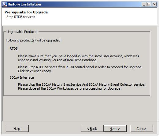 Section 7 Upgrade 800xA History Embedded Data Collectors 2. Perform Maintenance Stop of 800xA in the Data Collector where database is being upgraded. 3. Stop RTDB by double clicking on Stop RTDB.