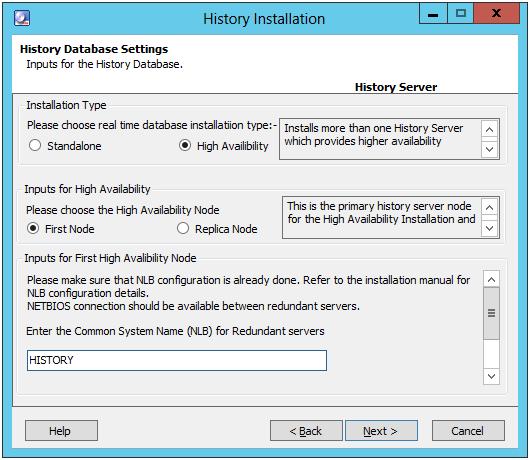 History Server High Availability Installation Section 5 Installation 12. Click OK to view History Database Settings wizard as shown in Figure 62.