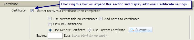 6. Locate the Certificate section and check the Learner receives a certificate upon completion box if you want to offer a completion certificate for this course.