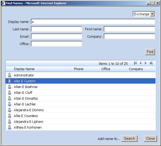 Specifying Search Criteria You can sort on any of the columns. Figure 38 Find Names - Exchange example 5. Select the names that you want to copy to the EMC SourceOne Search page, then click Search.