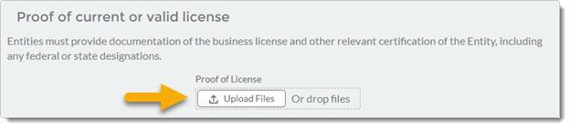 d. PROOF OF LICENSE: Click on Upload Files to select your Proof of Business License documentation. e.