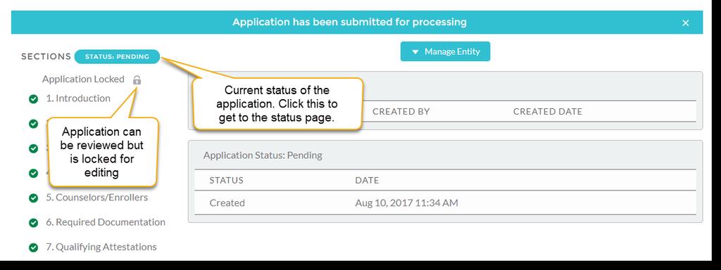 ENTITY APPLICATION STATUS APPROVAL FROM COVERED CALIFORNIA When the Entity Application is submitted, the user will be directed to the application status page where the application status history and