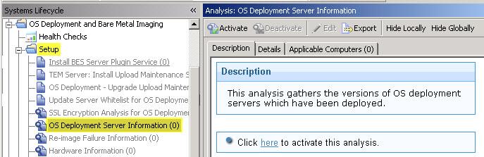 To start using OS Deployment, activate the analyses shown in the Setup node in the navigation tree.