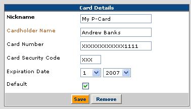 When selecting a credit card for use with a purchase order, you select from the nicknames assigned. b. Cardholder Name This is the exact name that displays on the credit card.