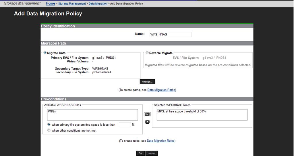 Adding a WFS/HNAS data migration policy Procedure 1. Navigate to Storage Management > Data Migration and then click add under the Policies section to display the Add Data Migration Policy page.
