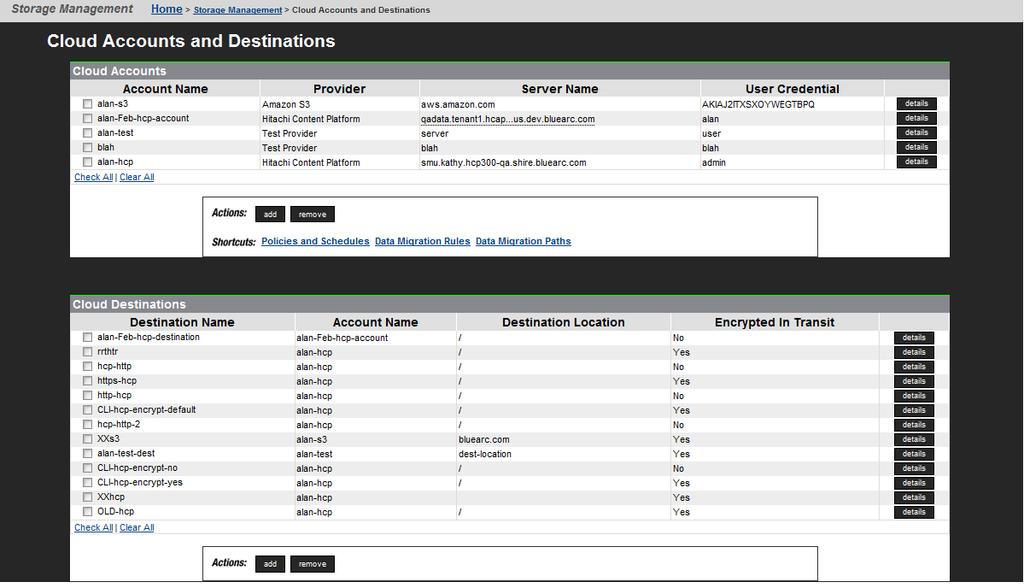 Viewing cloud accounts and destinations Procedure 1. Navigate to Home > Storage Management > Data Migration Cloud Accounts to display the Cloud Accounts and Destinations page.