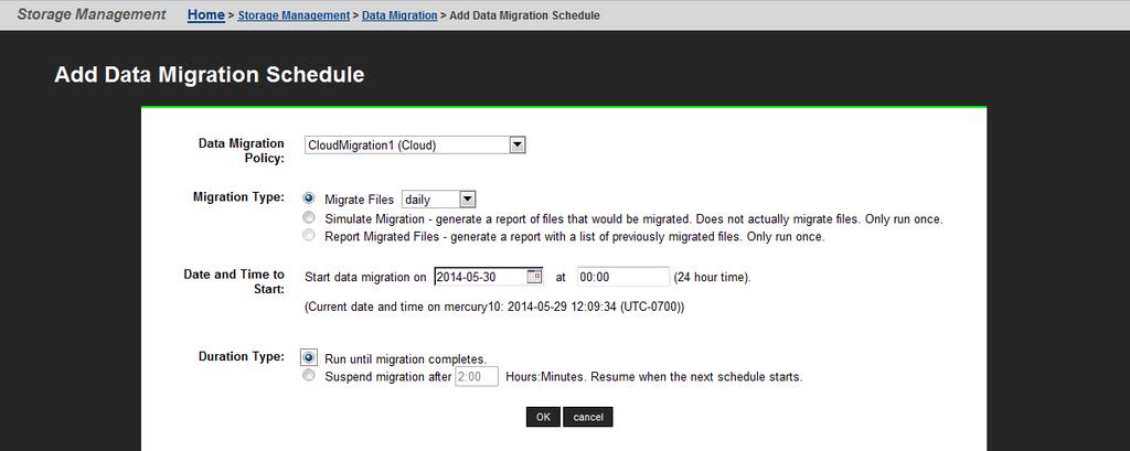 2. Click add in the Schedule section of the page to display the Add Data Migration Schedule page: The following table describes the fields on this page: Field/Item Data Migration Policy Migration