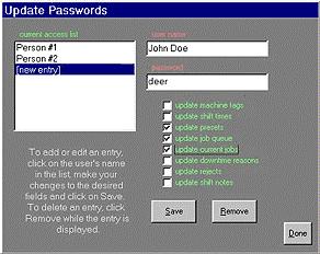 If any passwords exist in the password access table for a specific edit function, a password will be requested when anyone tries to access that edit function.