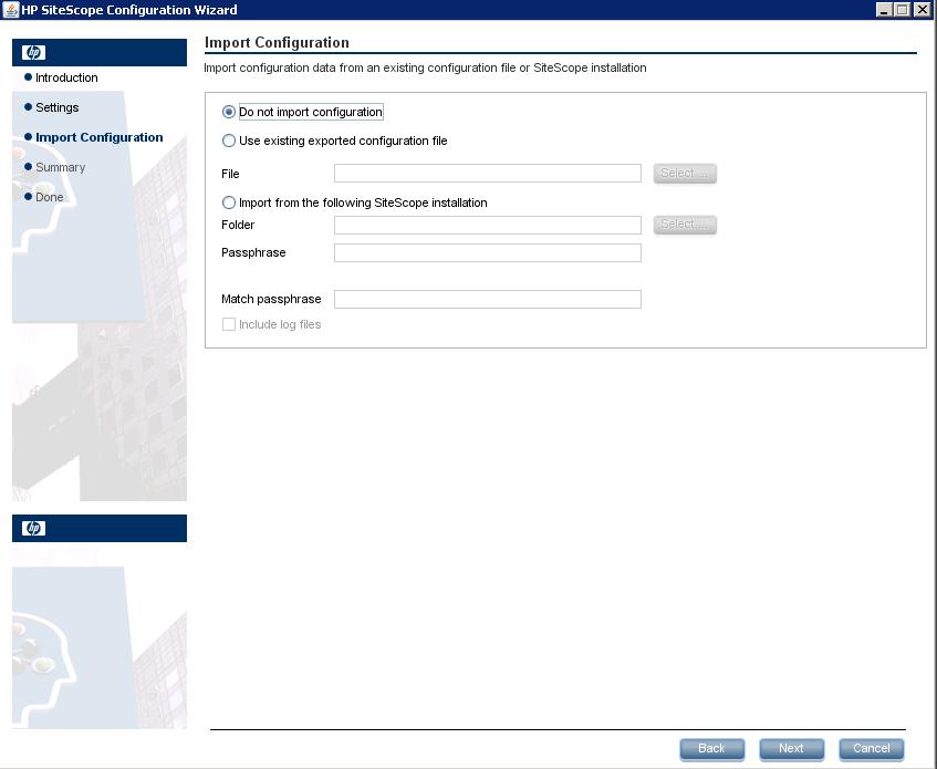 Chapter 12: Installing Using the Installation Wizard 15. The Import Configuration screen opens, enabling you to import existing SiteScope configuration data to the new SiteScope installation.