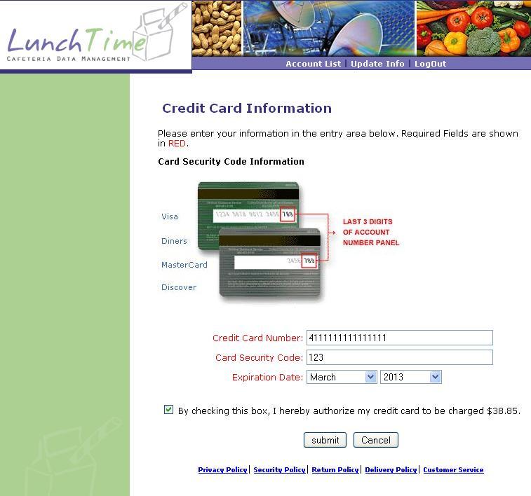 On the next page, you will enter your credit card information in the spaces provided: Credit Card Number Card Security (CVV) Code Expiration Date Check
