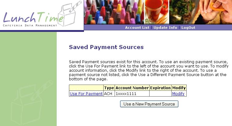 When a saved payment source exists, you will be directed to the following page: To use one of your Saved Payment Sources, click the Use For Payment link to the left of the Saved Payment Source.