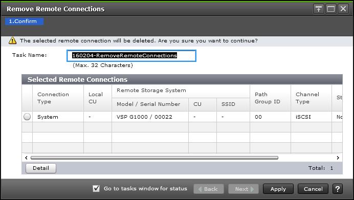 Selected Remote Connections table Item Connection Type (VSP G1000, G1500, and VSP F1500) Local CU (VSP G1000, G1500, and VSP F1500) Remote Storage System Path Group ID System: system-to-system