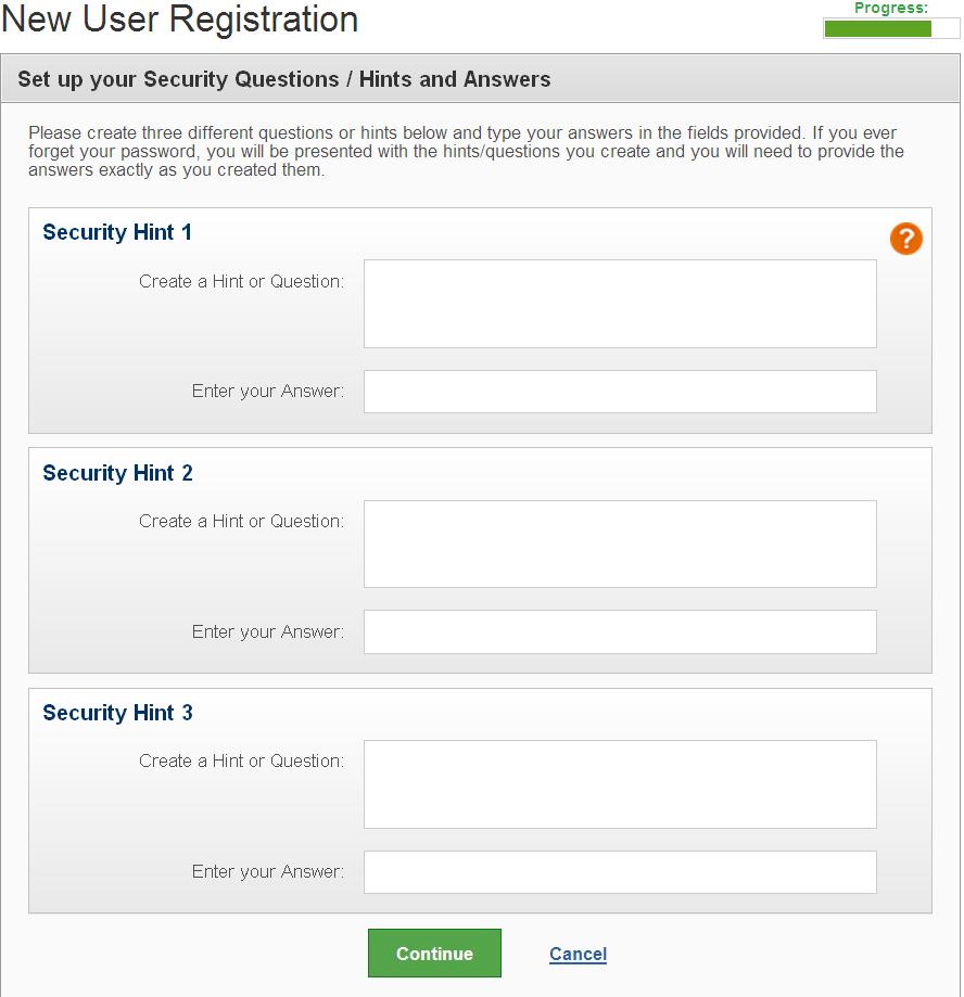 New User Registration Next you will create three security questions/answers that you will use in case you