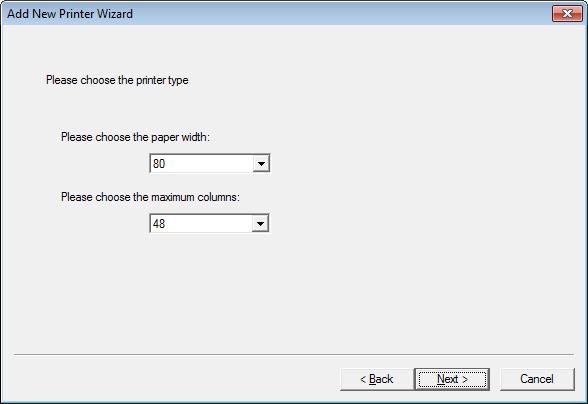 3) Choose the printer type window is displayed. Specify the size of paper width used and the maximum number of columns per line referring to the following table.