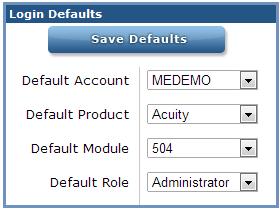 Login Defaults If a user has access to multiple accounts and products, the user can establish their defaults with their My Profile window.
