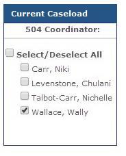 Remove Teacher from a 504 Coordinator 1) Select 504 Coordinator from drop-down in the Current