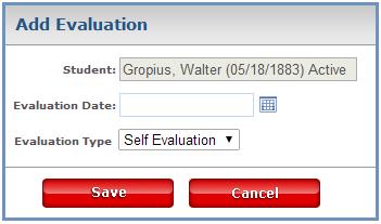 Evaluations Add a Student Evaluation 1) Click on Student Management 2) Select Evaluations from the Student Menu 3) Search for