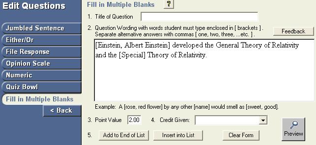2. Type the actual test question in the Question Wording text box. Square brackets [x] indicate where the blanks will appear in the question.