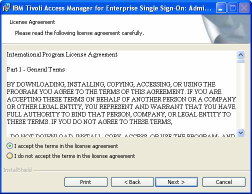 Installing and Configuring TAM E-SSO 3. On the License Agreement panel, read the license agreement carefully.