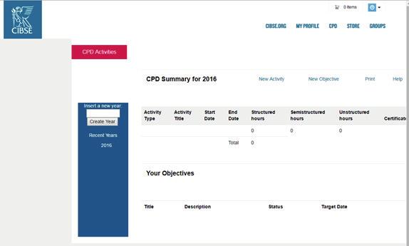 CPD Process 1. When logged into your MyCIBSE area, click CPD at the top of the page to add and update your CPD activity 2. Insert the year you wish to log CPD and click create year 3.