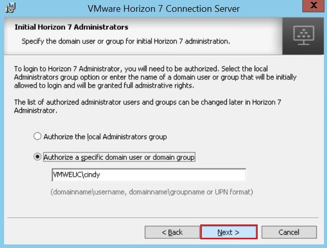 On the Initial Horizon 7 Administrators page, enter the domain user or domain group to authorize