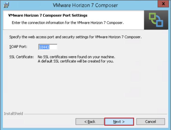 17. On the VMware Horizon 7 Composer Port Settings page, accept the default SOAP