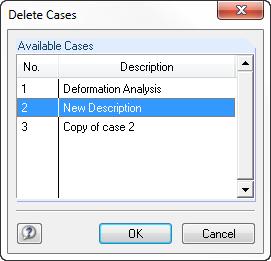 3: Dialog box Copy RF-DEFORM-Case Delete an RF-DEFORM case To delete a design case, select Delete Case on the File menu in the RF-DEFORM add-on