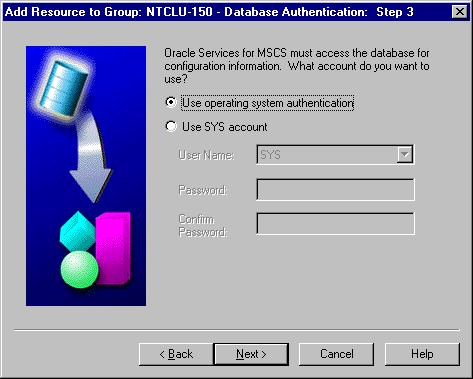 Selecting a Database Authentication Method 7.4 Selecting a Database Authentication Method Oracle Services for MSCS must have access to the database.