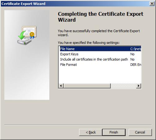 Installing Attached Tools 4 11 Click the [Finish] button. 1 Change the extension of the created file from "cer" to "crt". 13 Make sure that you can access the certificate.