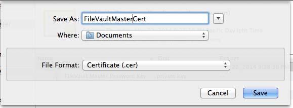 Configuring FileVault 2 5 Enter the following information for saving the certificate: Save As: Type a name for the certificate, such as FileVaultMasterCert.