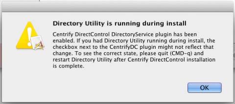 If you did not have Directory Utility running during the installation, you can ignore the warning.
