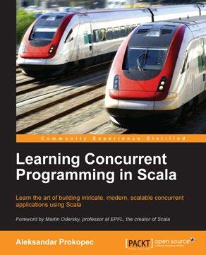 Learning Concurrent Programming in Scala ISBN: 978-1-78328-141-1 Paperback: 366 pages Learn the art of building intricate, modern, scalable concurrent applications using Scala 1.