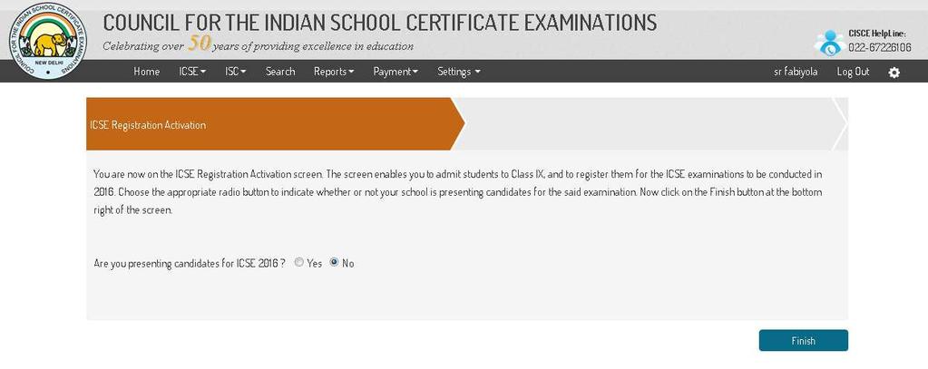 re-registered Candidates who have passed Class VIII - to be registered newly Withdrawn candidates from any CISCE affiliated school - to be re-registered Initiating the Registration Process To