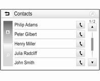 Select Contacts in the phone main menu. Quick search 1. Select u to display a list of all contacts. 2. Scroll through the list of contacts entries. 3. Touch the contact you wish to call.