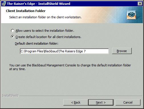 INSTALL THE RAISER S EDGE 19 In the Deployment folder field, the location where the installation wizard will install the deployment folder appears.