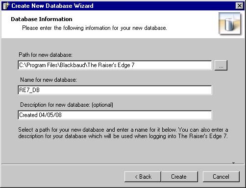 INSTALL THE RAISER S EDGE 27 6. Click Next. The Database Information screen appears. 7. In the Path for new database field, enter a location for the new database.