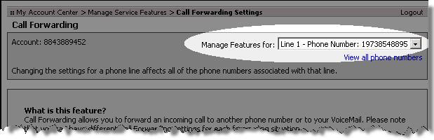 The Call Forwarding page displays. 4. Check the Manage Features for drop-down field at the top of the page to make sure it displays the line for which you would like to set Call Forwarding options.