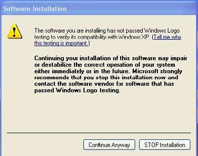 During the installation process, a warning message will popup informing the user that the software being used has not passed the Windows Logo testing.