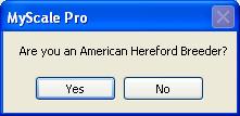 The first time you do this you will be asked if you are an American Hereford Breeder. 3.