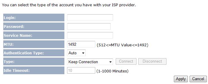 6.3 PPPoE (Point to Point Protocol over Ethernet) Select PPPoE as your WAN connection type if your ISP provides Username and Password.