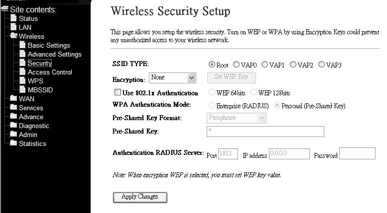 Field Encryption Use 802.1x Authentication There are 4 types of security to be selected. To secure your WLAN, it s strongly recommended to enable this feature.