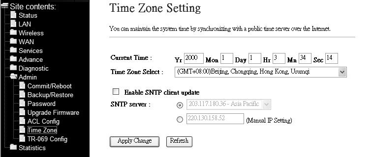 3.7.6 Time Zone Simple Network Timing Protocol (SNTP) is a protocol used to synchronize the system time to the public SNTP servers.