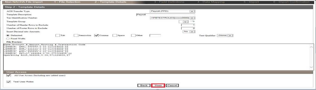 Import New ACH Transfers Select the ACH Transfer Type. Input the Template Description. Input the Number of Header Rows to Exclude. Input the Number of Footer Rows to Exclude.