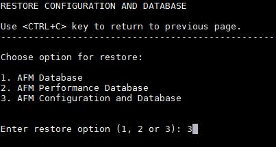 Figure 7. Restore Configuration and Database Screen 8. Select a restoration option: option 1 to restore only the AFM-CPS database; option 3 to restore both the AFM-CPS configuration and database.