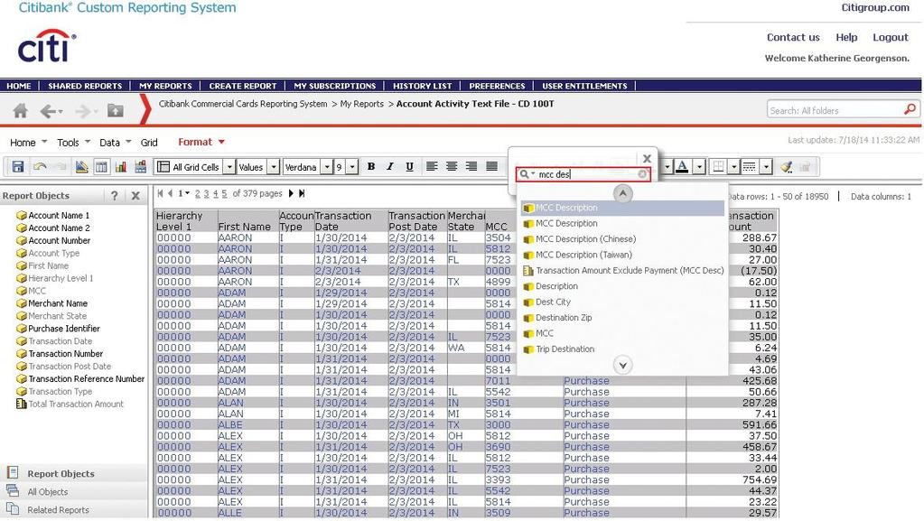 CCRS Quick Start Guide Edit a Report from the Report Viewer 3. Type the desired attribute or metric in the search text field. In this example, MCC Description displays.